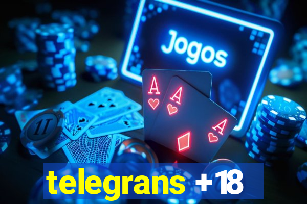 telegrans +18